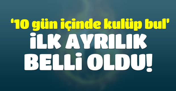 Yönetim biletini kesti. Operasyon başladı...