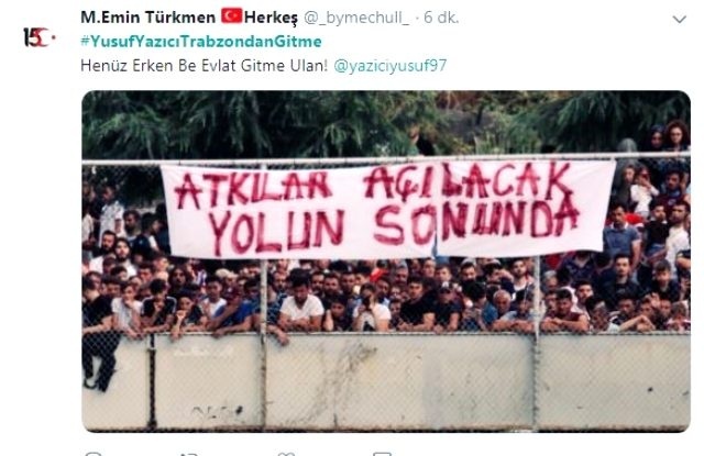Bu haber üzerine sosyal medyadan örgütlenen bordo-mavili taraftarlar, Twitter'dan "Yusuf Yazıcı Trabzon'dan gitme" hashtagini tt yaptı.